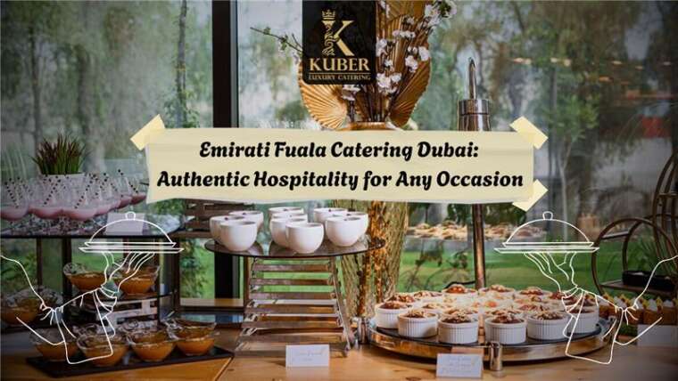 Emirati Fuala Catering Dubai UAE