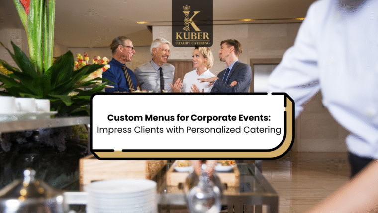 Custom Menus for Corporate Events