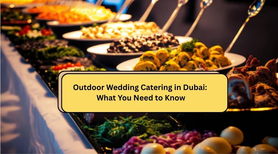 Outdoor Wedding Catering in Dubai