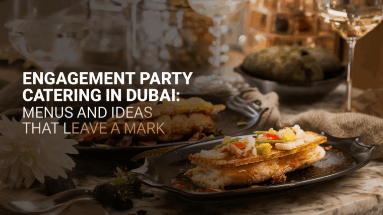 Engagement Party Catering in Dubai