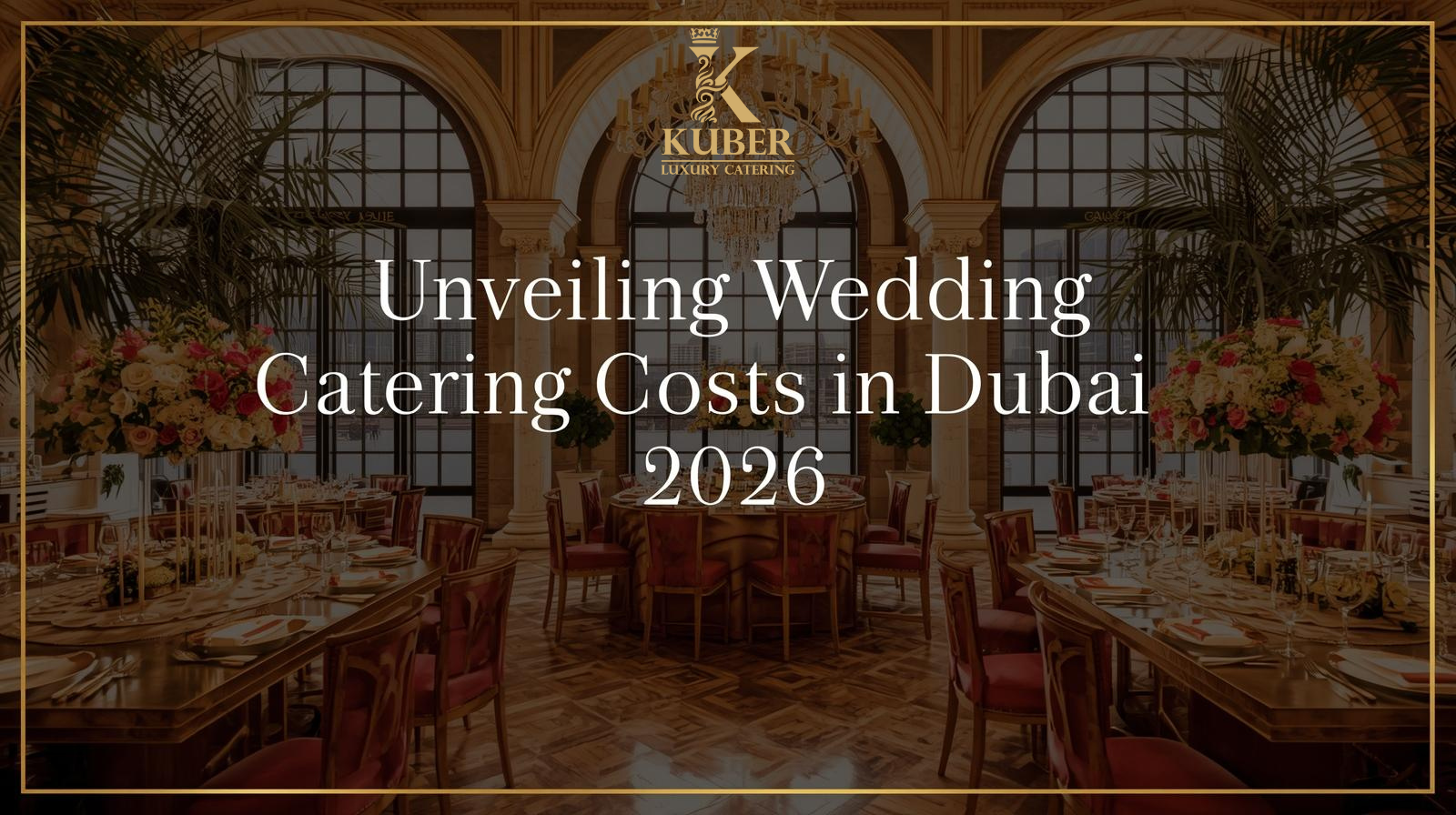 Wedding Catering Costs in Dubai
