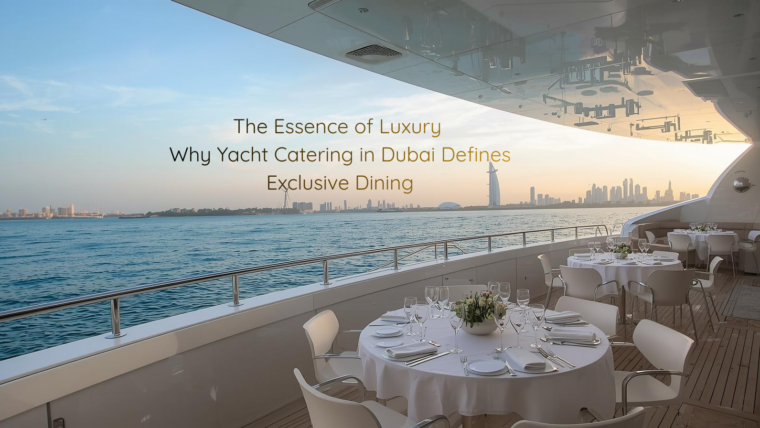 Yacht Catering in Dubai